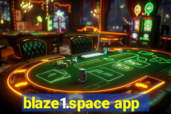 blaze1.space app